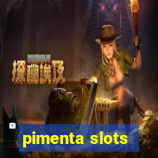 pimenta slots